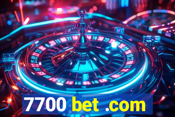 7700 bet .com